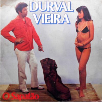Durval Vieira - O Sapatão