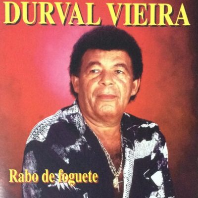 Durval Vieira Rabo de Foguete