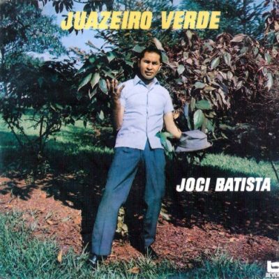 Joci Batista - Juazeiro Verde
